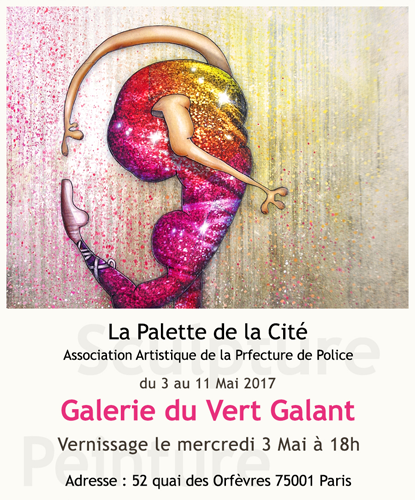 Exposition collective: Galerie du Vert Galant – Paris du 03 au 11 Mai 2017